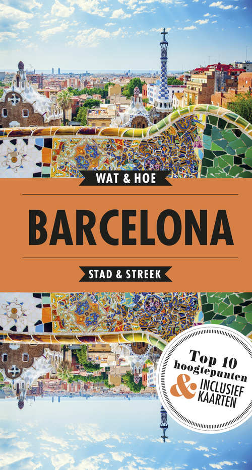 Wat & Hoe: Barcelona 9789021571874  Kosmos Wat & Hoe  Reisgidsen Barcelona