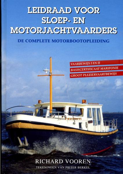 Leidraad voor Sloep- en Motorjachtvaarders 9789024006960 Vooren Het Goede Boek   Watersportboeken Reisinformatie algemeen