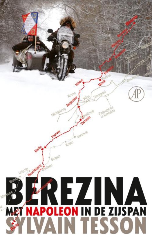 Berezina | Sylvain Tesson 9789029504805 Sylvain Tesson Arbeiderspers   Historische reisgidsen, Motorsport, Reisverhalen Rusland