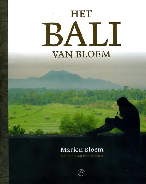 Het Bali van Bloem 9789029583893 Marion Bloem Arbeiderspers   Fotoboeken, Reisverhalen Bali & Lombok