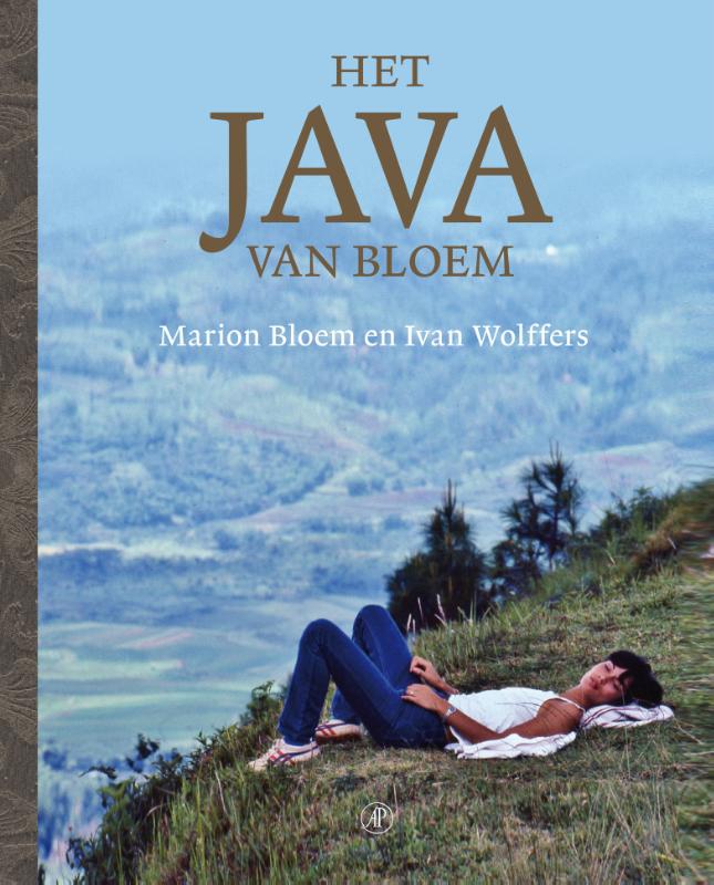 Het Java van Bloem 9789029588966 Marion Bloem, Ivan Wolffers Arbeiderspers   Fotoboeken, Reisverhalen & literatuur Java