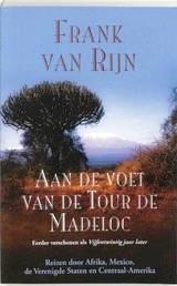 Aan de voet van de Tour de Madeloc 9789038916576 Van Rijn Elmar   Fietsreisverhalen Wereld als geheel
