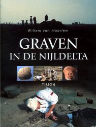 Graven in de Nijldelta 9789043904605 Haarlem Tirion   Landeninformatie Egypte