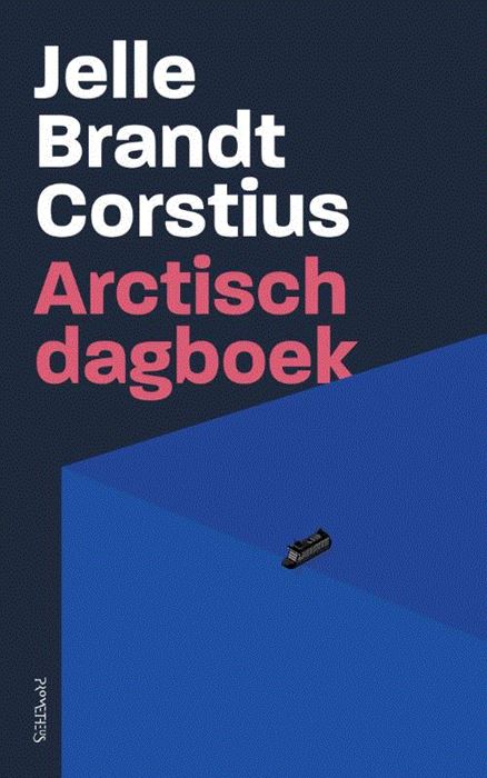 Arctisch dagboek 9789044633467 Jelle Brandt Corstius Prometheus   Reisverhalen Europees Rusland