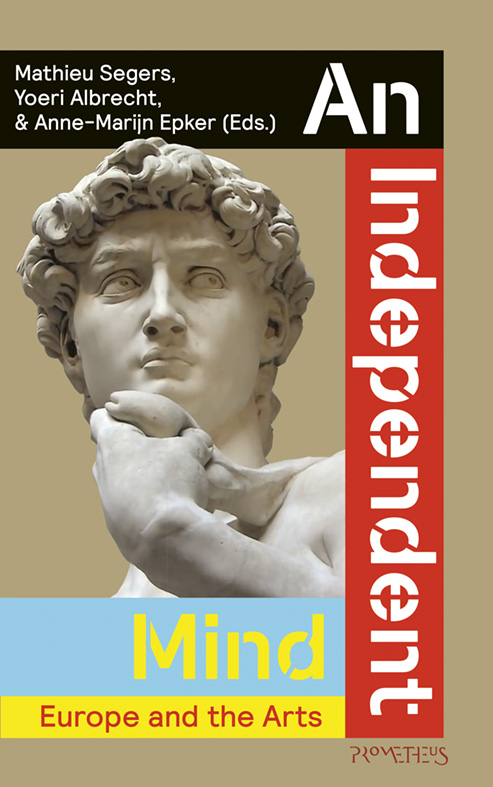 An independent Mind | Mathieu Segers * 9789044637670 Mathieu Segers Prometheus   Historische reisgidsen, Landeninformatie Europa