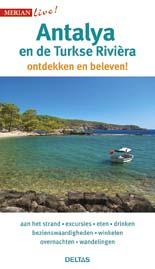 Antalya en de Turkse Riviera 9789044741889  Deltas Merian Live reisgidsjes  Reisgidsen Middellandse Zeekust Turkije