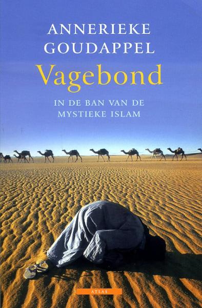 Vagebond 9789045016603 Annerieke Goudappel Atlas-Contact   Reisverhalen & literatuur Noord-Afrika en Sahel