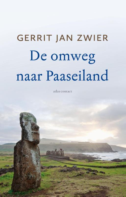De omweg naar Paaseiland | Gerrit Jan Zwier 9789045030869 Gerrit Jan Zwier Atlas-Contact   Reisverhalen & literatuur Chili