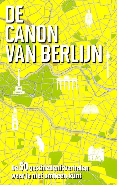 De canon van Berlijn 9789045314846  BBNC   Historische reisgidsen, Landeninformatie Berlijn