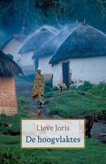 De Hoogvlaktes 9789045701837 Lieve Joris Augustus   Reisverhalen Congo en Congo-Brazzaville