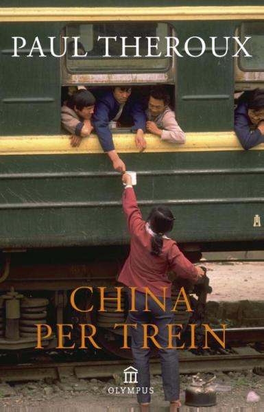 China per trein 9789046704295 Paul Theroux Atlas-Contact   Reisverhalen & literatuur China