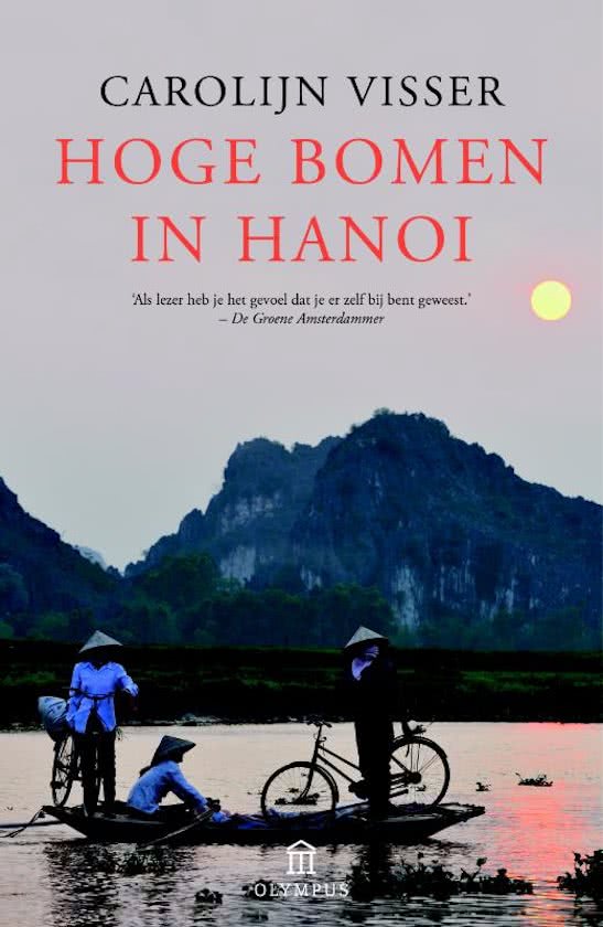Hoge bomen in Hanoi 9789046704875 Carolijn Visser Eldorado   Reisverhalen & literatuur Vietnam