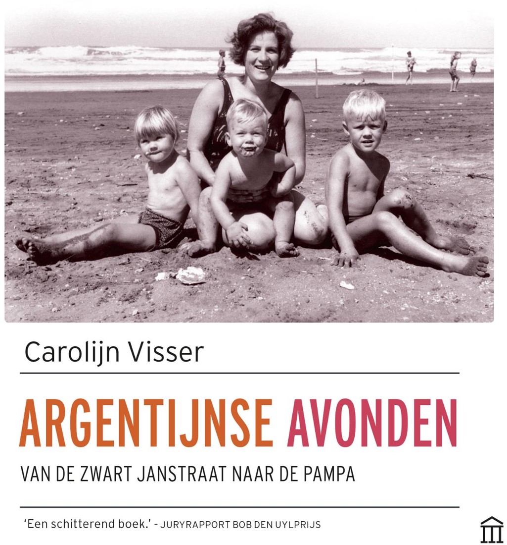 Argentijnse Avonden 9789046706909 Carolijn Visser Augustus   Reisverhalen & literatuur Argentinië