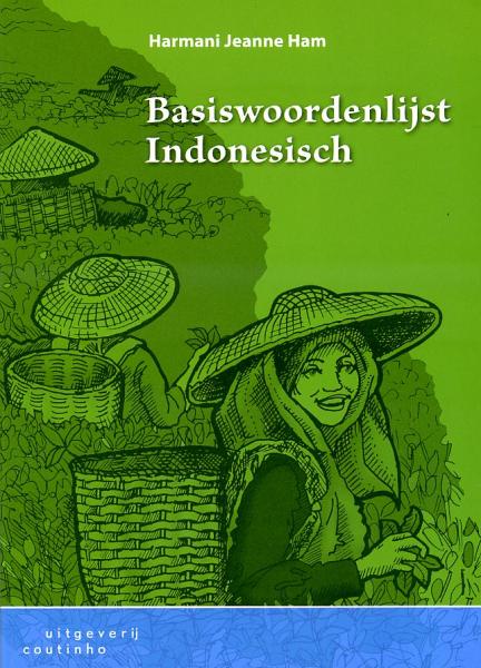 Basiswoordenlijst Indonesisch 9789046902585 Ham Coutinho   Taalgidsen en Woordenboeken Indonesië