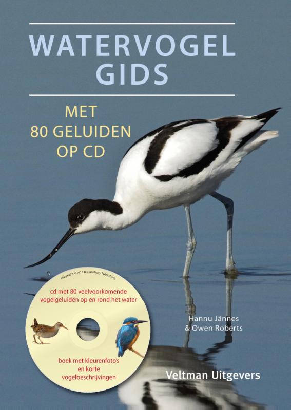 Watervogelgids 9789048312597 Hannu Jännes & Owen Roberts Veltman   Natuurgidsen, Vogelboeken Benelux
