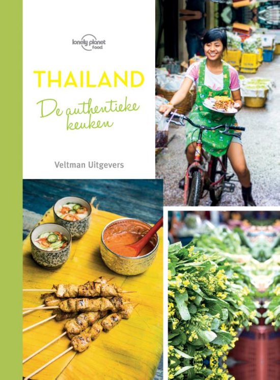 Lonely Planet / From the Source: Thailand 9789048315840  Veltman LP - from the source  Culinaire reisgidsen Thailand