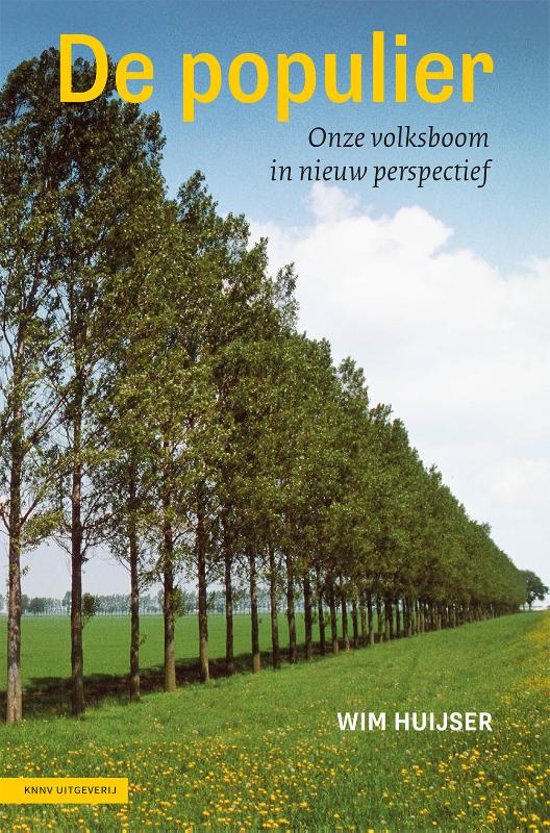 De Populier | Wim Huijser 9789050116251  KNNV   Natuurgidsen, Plantenboeken Nederland