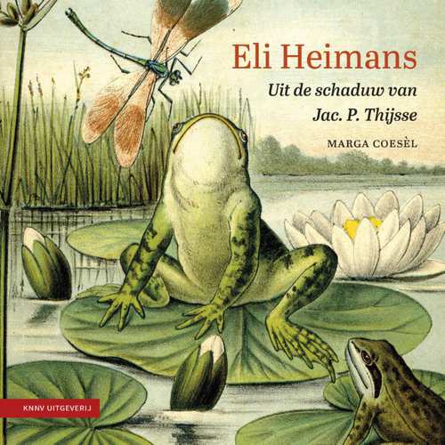 Eli Heimans (biografie) | Marga Coesèl 9789050116947 Marga Coesèl KNNV   Historische reisgidsen, Natuurgidsen Nederland