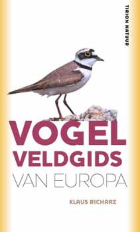 Vogelveldgids van Europa 9789052108643 Anne Puchta Tirion Tirion Natuur  Natuurgidsen, Vogelboeken Europa