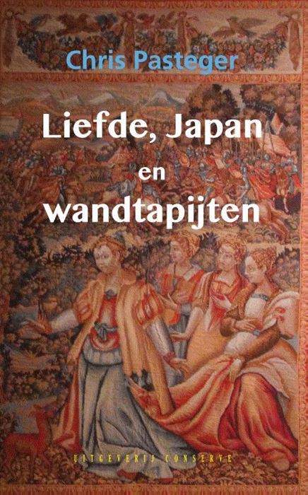 Liefde, Japan en wandtapijten | Chris Pasteger 9789054294795 Chris Pasteger Conserve   Reisverhalen Japan