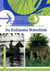 De Hollandse Waterlinie * 9789058812995  Buijten & Schipperheijn Landelijk Fietsplatform  Afgeprijsd, Fietsgidsen 