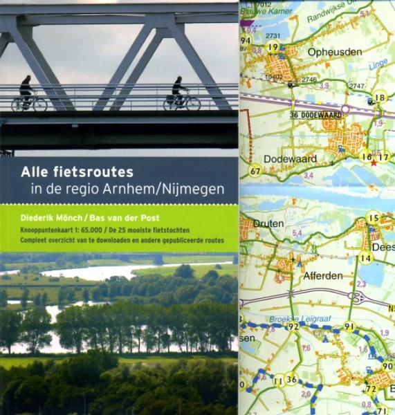 Alle Fietsroutes in de Regio Arnhem-Nijmegen 9789058814654  Buijten & Schipperheijn   Fietsgidsen Arnhem en de Veluwe, Nijmegen en het Rivierengebied
