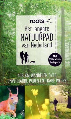 Het langste natuurpad van Nederland | Roots 9789059567009 Tijdschrift Roots Fontaine Roots  Meerdaagse wandelroutes, Wandelgidsen Nederland