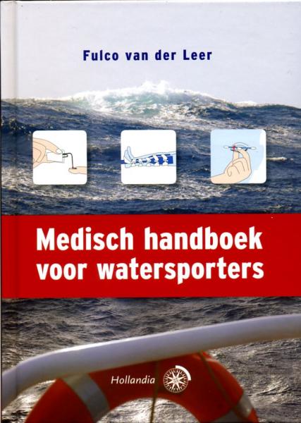 Medisch handboek voor watersporters 9789064105746  Hollandia   Watersportboeken Reisinformatie algemeen