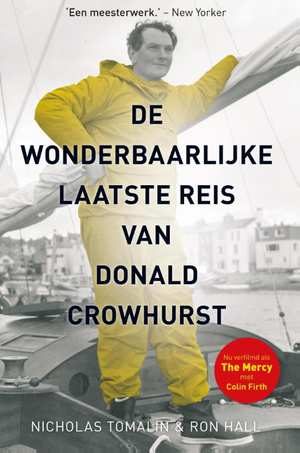 De wonderbaarlijke laatste reis van Donald Crowhurst 9789064106224 Nicholas Tomalin Hollandia   Reisverhalen & literatuur Zeeën en oceanen