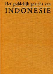Het Goddelijk Gezicht van Indonesie 9789066303393  Waanders   Landeninformatie Indonesië