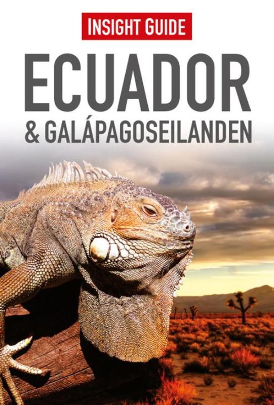 Insight Guide Ecuador & Galapagoseilanden | reisgids (Nederlandstalig) 9789066554573  Cambium Insight Guides/ Ned.  Reisgidsen Ecuador, Galapagos