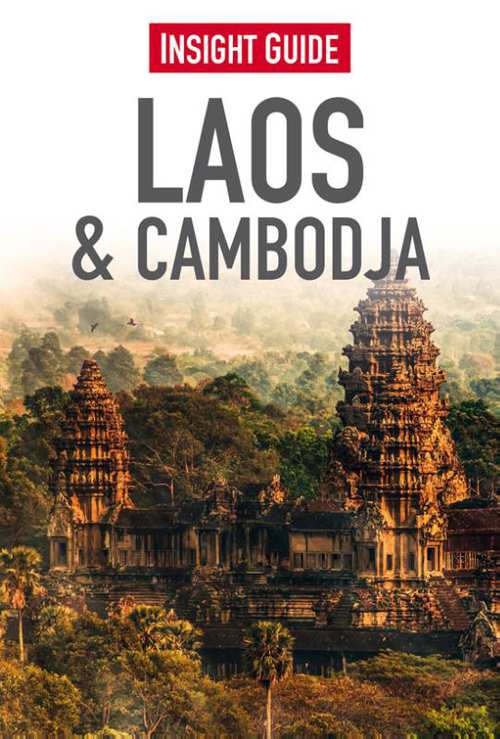 Insight Guide Laos & Cambodja | reisgids 9789066554658  Cambium Insight Guides/ Ned.  Reisgidsen Cambodja, Laos