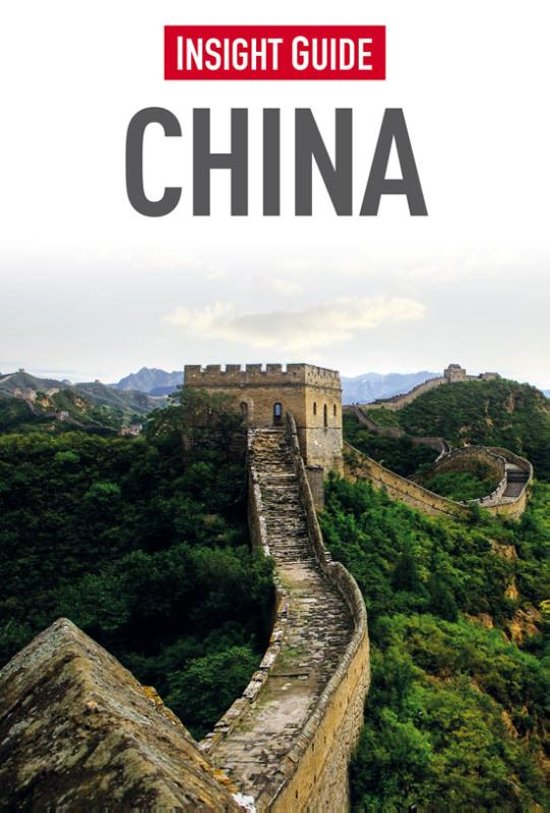 Insight Guide China | reisgids (Nederlandstalig) 9789066554672  Cambium Insight Guides/ Ned.  Reisgidsen China