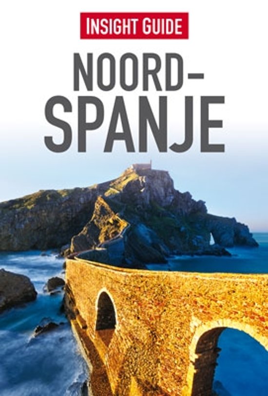 Insight Guide Noord-Spanje | reisgids 9789066554702  Cambium Insight Guides/ Ned.  Reisgidsen Baskenland, Navarra, Rioja, Noordwest-Spanje