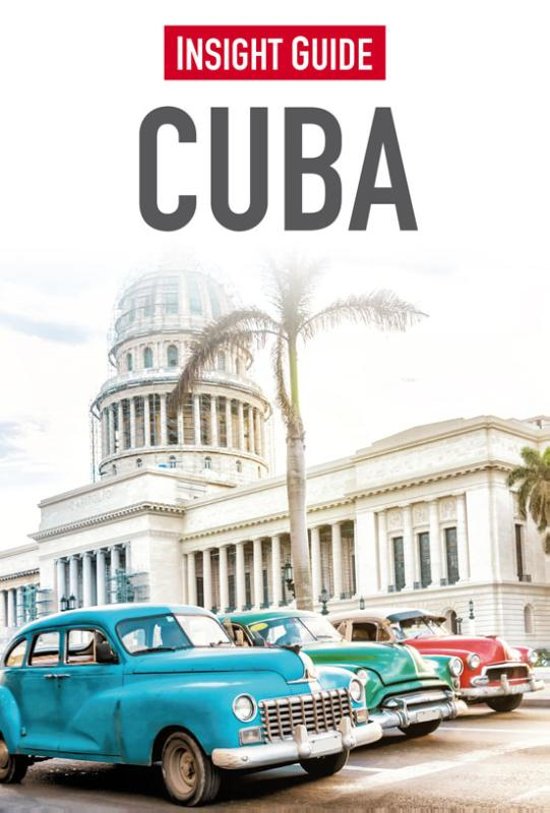 Insight Guide Cuba | reisgids (Nederlandstalig) 9789066554764  Cambium Insight Guides/ Ned.  Reisgidsen Cuba