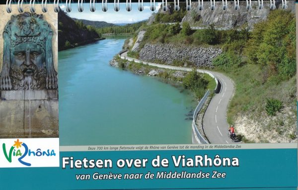 ViaRhona | Fietsen langs de Rhone | fietsgids 9789077056370 ReCreatief Fietsen Pirola / ReCreatief Fietsen   Fietsgidsen, Meerdaagse fietsvakanties Zuidoost-Frankrijk