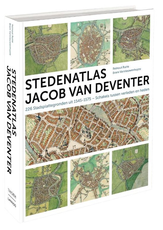 Stedenatlas van Jacob van Deventer 9789077699171  Thoth   Historische reisgidsen, Landeninformatie Europa