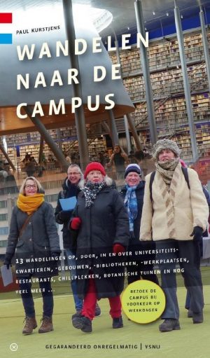 wandelgids Wandelen naar de campus 9789078641667 Paul Kurstjens Gegarandeerd Onregelmatig   Wandelgidsen Nederland