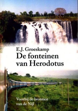 De Fonteinen van Herodotus 9789081045124  EJG PUBLICATIONS   Reisverhalen & literatuur Afrika