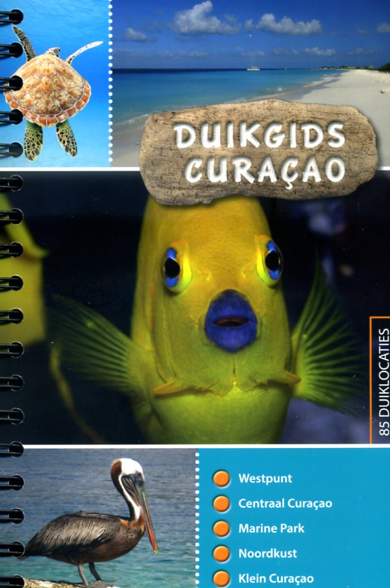 Duikgids Curaçao 9789081875455 Dolphins Dive Centre, Marloes Otten Caribbean Diveguides   Duik sportgidsen Aruba, Bonaire, Curaçao