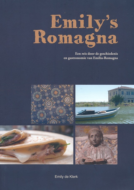 Emily's Romagna | culinaire reisgids 9789082467406 Emily de Klerk Cara Emilia   Culinaire reisgidsen, Historische reisgidsen Bologna, Emilia-Romagna