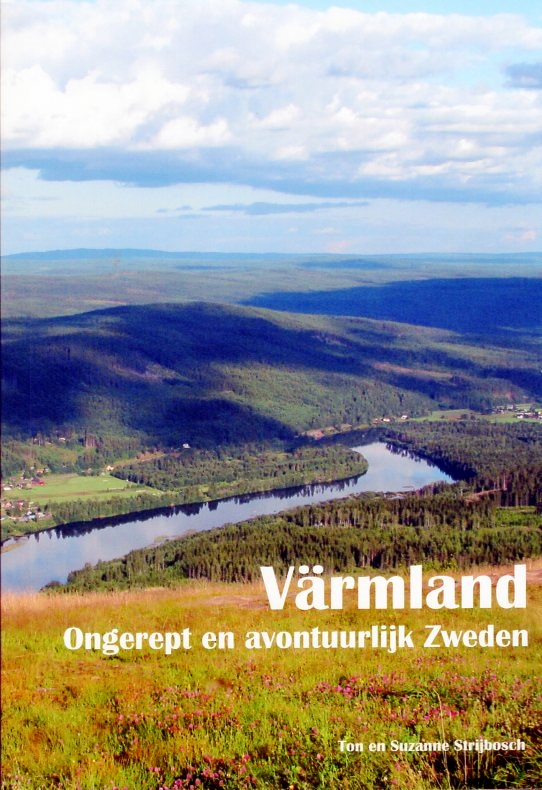 Värmland, ongerept en avontuurlijk Zweden 9789082545715 Ton en Suzanne Strijbosch Hem62   Reisgidsen Zuid-Zweden
