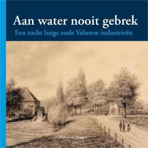 Aan water nooit gebrek * 9789087881986 Gerard van Bruggen BDU   Afgeprijsd, Landeninformatie Arnhem en de Veluwe