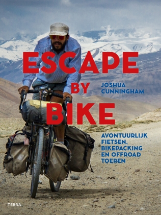 Escape by Bike | Joshua Cunningham 9789089897671 Joshua Cunningham Terra   Fietsgidsen Wereld als geheel