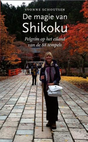 De Magie van Shikoku | reisverhaal Japan 9789090290249 Yvonne Schoutsen Suchi   Wandelreisverhalen Japan