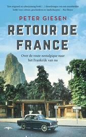 Retour de France 9789400407251 Peter Giesen De Bezige Bij, Thomas Rap   Reisverhalen & literatuur Frankrijk