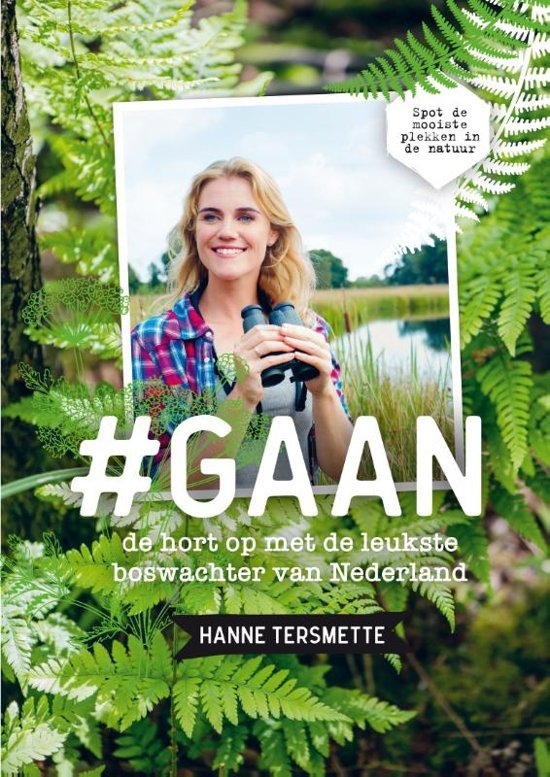 #Gaan | Hanne Tersmette 9789400509719 Hanne Tersmette Bruna   Natuurgidsen Nederland