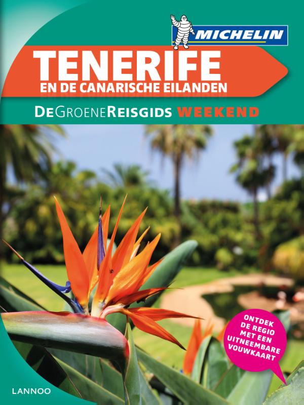 Michelin Groene Reisgids Weekend Tenerife 9789401422079  Michelin Michelin Groene Gids Weekend  Reisgidsen Tenerife