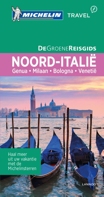 Noord-Italie | Michelin reisgids 9789401431118  Michelin Michelin Groene gidsen  Reisgidsen Noord-Italië
