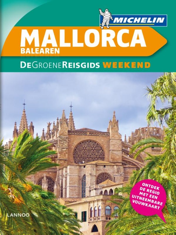 Michelin Groene Reisgids Mallorca, Balearen 9789401431361  Michelin Michelin Groene Gids Weekend  Reisgidsen Mallorca